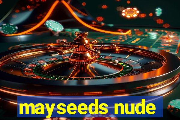 mayseeds nude